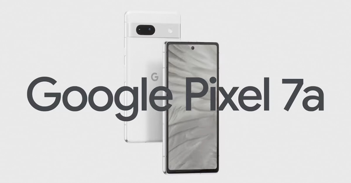 コスパ最強！Googleが「Pixel 7a」発表、AI機能盛りだくさん